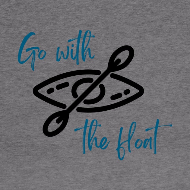 Go with the Float by Harbor Bend Designs